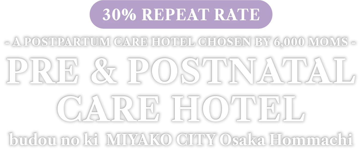 PRE & POSTNATAL CARE HOTEL BUDOU NO KI MIYAKO CITY Osaka Hommachi
